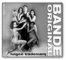 BANDE ORIGINAL/ Luigee Trademarq